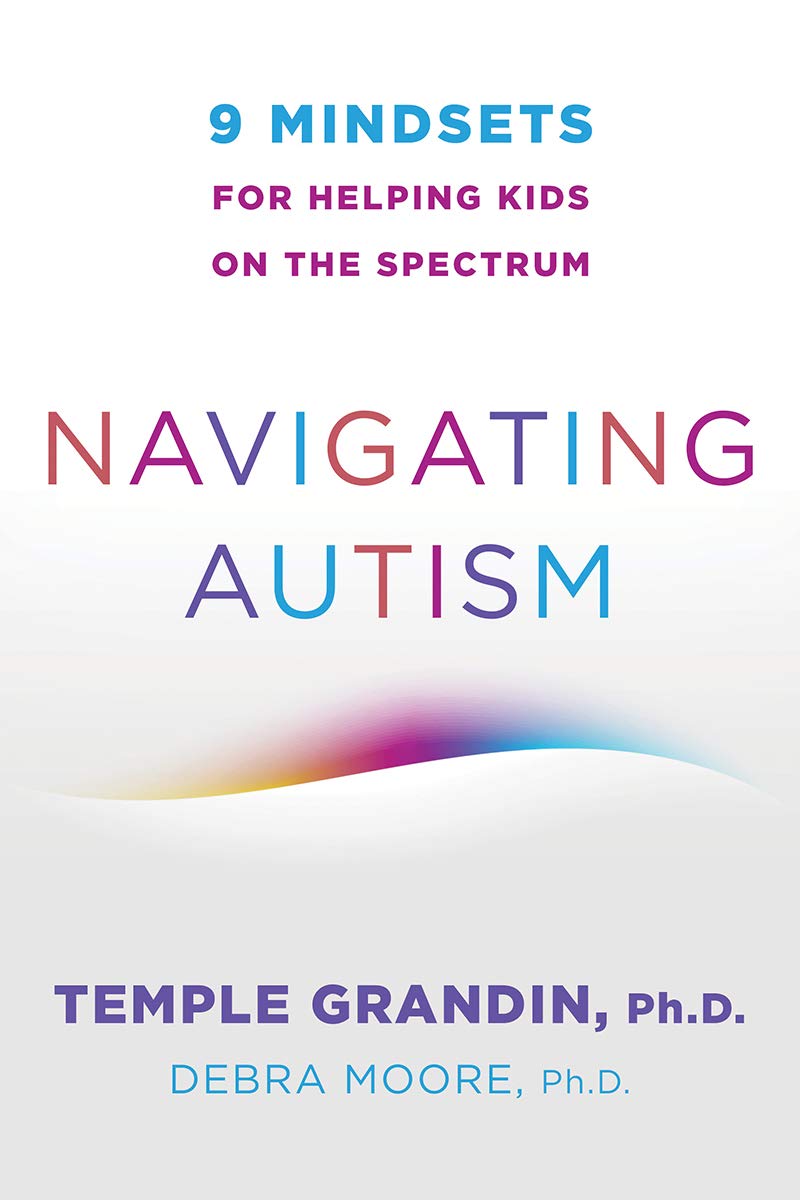 Navigating Autism: 9 Mindsets For Helping Kids on the Spectrum Navigating Autism: 9 Mindsets For Helping Kids on the Spectrum