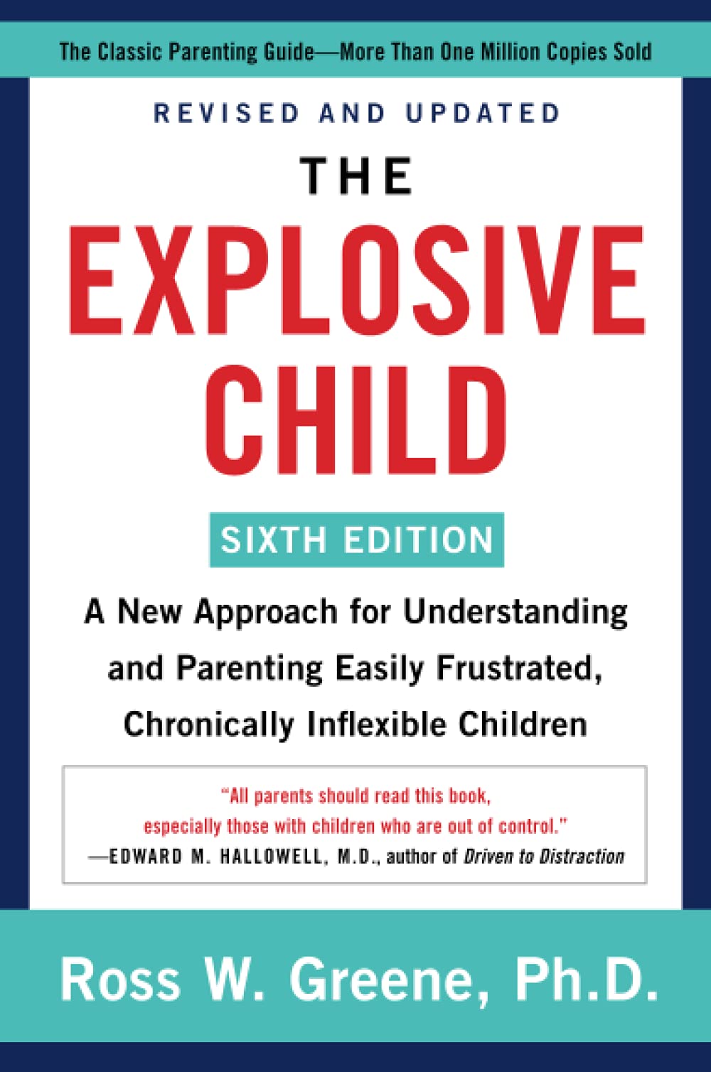 The Explosive Child: A New Approach for Understanding and Parenting Easily Frustrated, Chronically Inflexible Children The Explosive Child: A New Approach for Understanding and Parenting Easily Frustrated, Chronically Inflexible Children