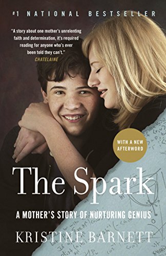 The Spark: A Mother's Story of Nurturing Genius The Spark: A Mother’s Story of Nurturing Genius